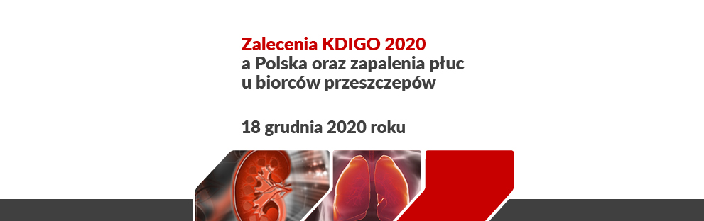 Zalecenia KDIGO 2020 a Polska oraz zapalenia płuc u biorców przeszczepów