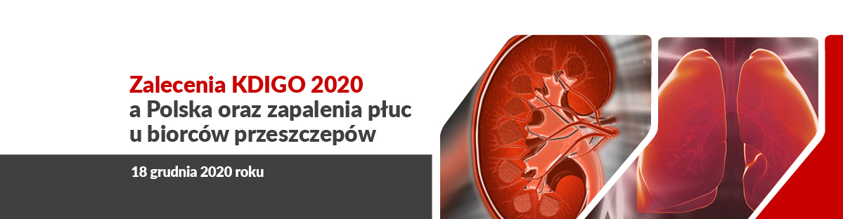 Zalecenia KDIGO 2020 a Polska oraz zapalenia płuc u biorców przeszczepów